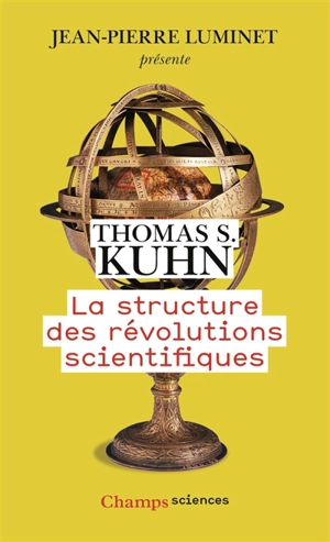 La structure des révolutions scientifiques - Thomas Samuel Kuhn