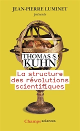 La structure des révolutions scientifiques - Thomas Samuel Kuhn