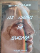 Les lueurs du samsara - Thibaud Bernard