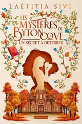Les mystères de Byton Cove. Vol. 1. Un secret à déterrer - Laëtitia Sivi