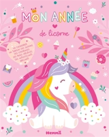 Mon année de licorne : Un double poster, des coloriages, des stickers, des semainiers, des listes au fil des saisons