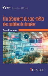 A la découverte du sens-métier des modèles de données - Anne Dourgnon