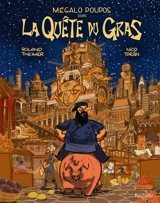 Mégalo Poupos dans la quête du gras - Roland Theimer