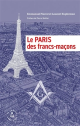 Le Paris des francs-maçons - Emmanuel Pierrat