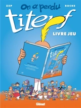 On a perdu Titeuf : livre jeu - Zep
