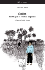 Etoiles : hommages et révoltes en poésie - Méas Pech-Metral