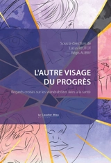 L'autre visage du progrès : regards croisés sur les vulnérabilités liées à la santé