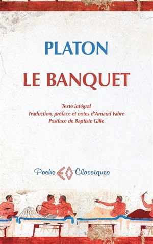 Le banquet - Platon