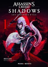 Assassin's creed shadows : les légendes d'Iga. Vol. 1 - Regujie
