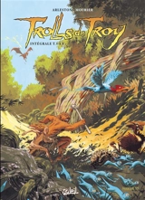 Trolls de Troy : intégrale. Tomes 5 à 8 - Christophe Arleston