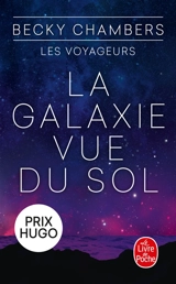 Les voyageurs. La galaxie vue du sol - Becky Chambers