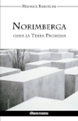 Norimberga ossia la Terra Promessa - Maurice Bardèche