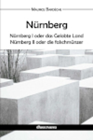 Nürnberg oder das Gelobte Land und Nürnberg II oder die falschmünzer - Maurice Bardèche