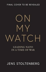On My Watch - Jens Stoltenberg