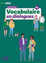 Nouveau vocabulaire en dialogues : niveau avancé : B2 - Evelyne Siréjols