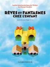 Rêves et fantasmes chez l'enfant - Daniel Roy