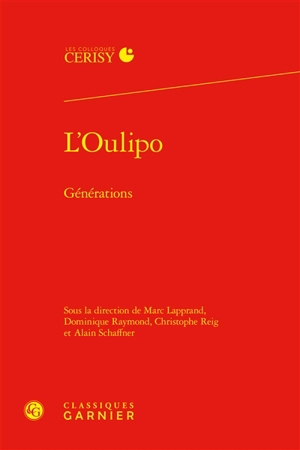 L'Oulipo : générations - Centre culturel international (Cerisy-la-Salle, Manche). Colloque