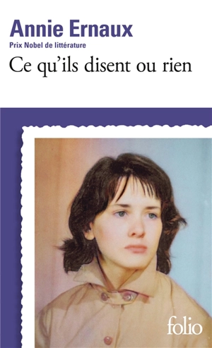 Ce qu'ils disent ou rien - Annie Ernaux