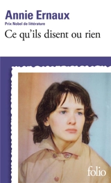 Ce qu'ils disent ou rien - Annie Ernaux