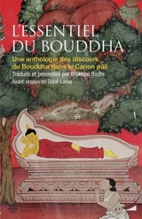 L'essentiel du Bouddha : une anthologie des discours du Bouddha dans le canon pali