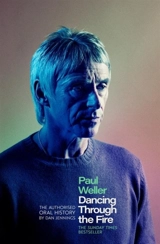 Paul Weller : Dancing Through the Fire - Jennings, Dan