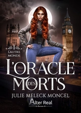 L'oracle des morts. Vol. 1. L'autre monde - Julie Meleck Moncel