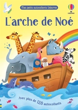 L'arche de Noé : Mes petits autocollants Usborne : Dès 3 ans - Caroline Young
