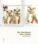 Au bonheur des chats - Gabrielle Vincent