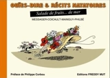 Ouïes-dire & récits natatoires. Salade de fruits... de mer - Yanick Messager