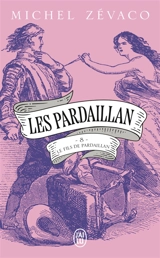 Les Pardaillan. Vol. 8. Le fils de Pardaillan. Vol. 2 - Michel Zévaco