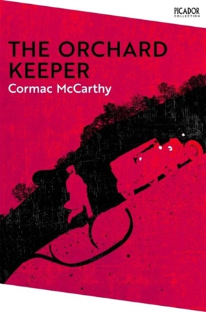 The Orchard Keeper - McCarthy, Cormac