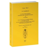 La kabbale : les écrits philosophiques de Salomon Ben Yehudah Ibn Gebirol ou Avicebron : leurs connexions avec la kabbale hébraïque et le Sepher ha-Zohar, avec des remarques sur leur antiquité et leurs contenus et des traductions de passages choisis - Isaac Myer