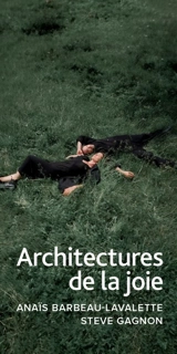 Architectures de la joie - Anaïs Barbeau-Lavalette