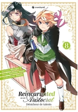 Reincarnated as an aristocrat : dénicheur de talents. Vol. 8 - Miraijin A