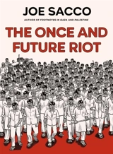 The Once and Future Riot - Joe Sacco