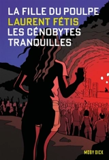 La fille du Poulpe. Vol. 13. Les cénobytes tranquilles - Laurent Fétis
