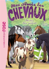Mes amis les chevaux. Vol. 51. Attention, chien méchant ! - Sophie Thalmann