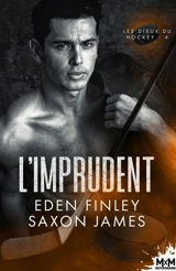 L'imprudent : Les dieux du hockey, T4 - Finley, Eden