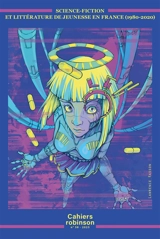 Cahiers Robinson, n° 58. Science-fiction et littérature de jeunesse en France (1980-2020)