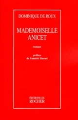 Mademoiselle Anicet - Dominique de Roux