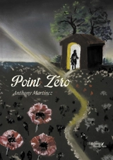 Point Zéro - Anthony Martinez