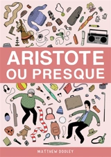 Aristote ou presque - Matthew Dooley