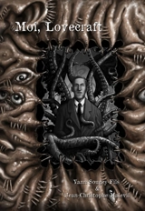 Moi, Lovecraft - Jean-Christophe Malevil