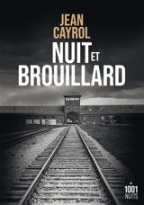 Nuit et brouillard. De la mort à la vie - Jean Cayrol