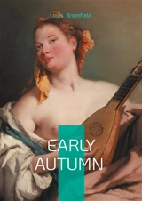 Early Autumn : A Pulitzer Prize American novel family saga - Louis Bromfield