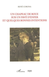 Un chapeau de roue sur un pavé d'enfer et quelques bonnes intentions - René Corona