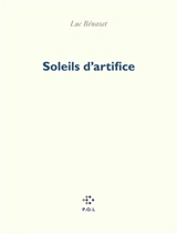 Soleils d'artifice - Luc Bénazet