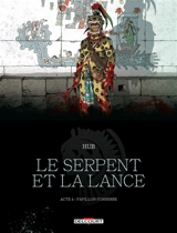 Le serpent et la lance. Vol. 4. Papillon-Tonnerre - Hub
