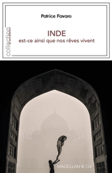 Inde : est-ce ainsi que nos rêves vivent - Patrice Favaro