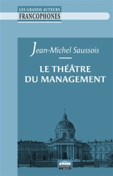 Le théâtre du management - Jean-Michel Saussois